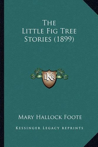 Cover image for The Little Fig Tree Stories (1899)