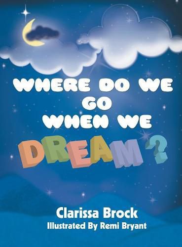 Cover image for Where Do We Go When We Dream?