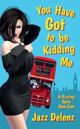 Cover image for You Have Got to be Kidding Me