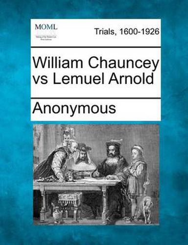 Cover image for William Chauncey Vs Lemuel Arnold