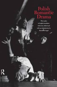 Cover image for Polish Romantic Drama: Three Plays in English Translation