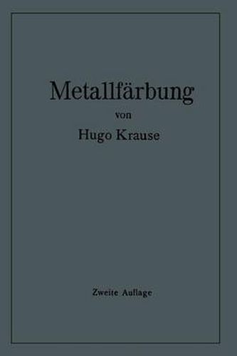 Cover image for Metallfarbung: Die Wichtigsten Verfahren Zur Oberflachenfarbung Und Zum Schutz Von Metallgegenstanden