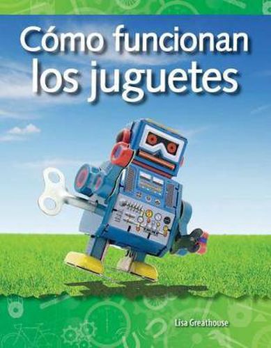 Como funcionan los juguetes (How Toys Work) (Spanish Version)