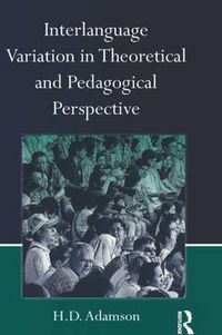 Cover image for Interlanguage Variation in Theoretical and Pedagogical Perspective