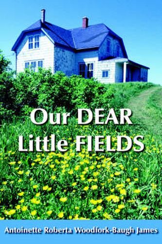 Cover image for Our DEAR Little FIELDS