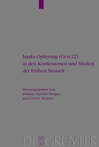 Cover image for Isaaks Opferung (Gen 22) in den Konfessionen und Medien der Fruhen Neuzeit