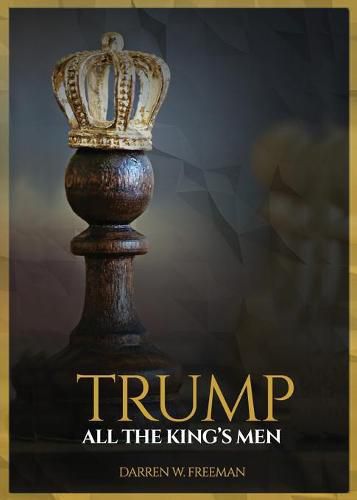 Cover image for Trump: All The King's Men