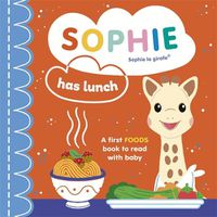 Cover image for Sophie la girafe: Sophie Has Lunch