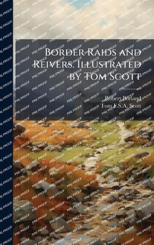 Cover image for Border Raids and Reivers. Illustrated by Tom Scott