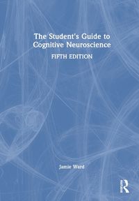 Cover image for The Student's Guide to Cognitive Neuroscience