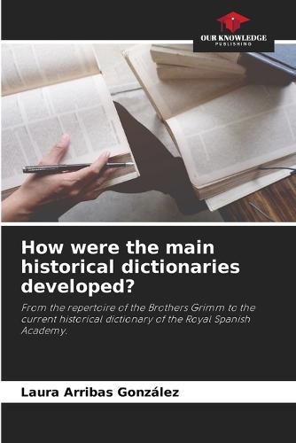 Cover image for How were the main historical dictionaries developed?