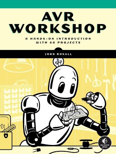Cover image for Avr Workshop: A Hands-On Introduction with 60 Projects