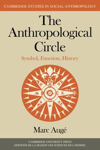 Cover image for The Anthropological Circle: Symbol, Function, History
