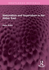 Cover image for Nationalism and Imperialism in the Hither East