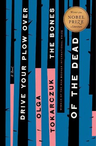 Cover image for Drive Your Plow Over the Bones of the Dead: A Novel