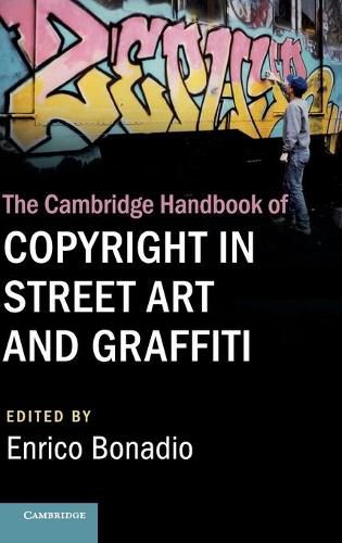 Cover image for The Cambridge Handbook of Copyright in Street Art and Graffiti