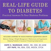 Cover image for Real-Life Guide to Diabetes: Practical Answers to Your Diabetes Problems