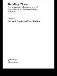 Cover image for Building Chaos: An International Comparison of Deregulation in the Construction Industry