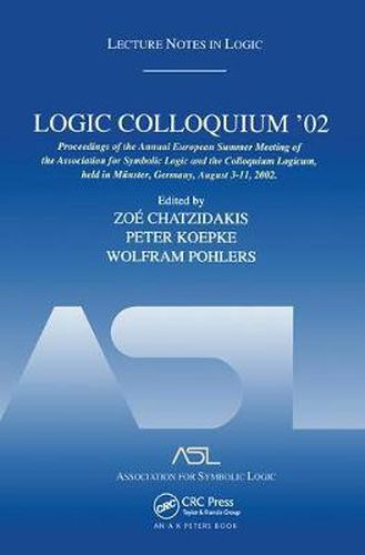 Logic Colloquium '02: Lecture Notes in Logic 27: Lecture Notes in Logic 27
