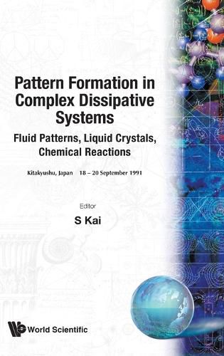 Cover image for Pattern Formation In Complex Dissipative Systems: Fluid Patterns, Liquid Crystals, Chemical Reactions