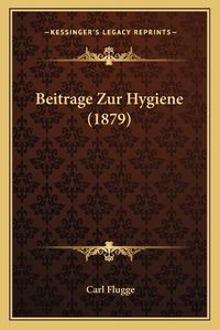 Cover image for Beitrage Zur Hygiene (1879)