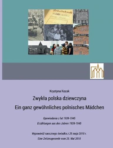 Cover image for Zwykla polska dziewczyna - Ein ganz gewoehnliches polnisches Madchen: Opowiadania z lat 1939-1945 Erzahlungen aus den Jahren 1939-1945