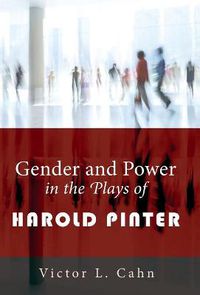 Cover image for Gender and Power in the Plays of Harold Pinter