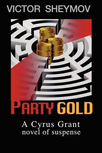 Cover image for Party Gold: A Cyrus Grant novel of suspense