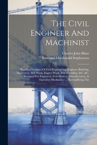 The Civil Engineer And Machinist