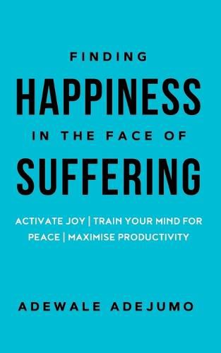 Cover image for Finding Happiness In The Face Of Suffering