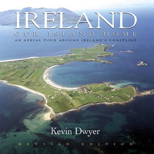 Cover image for Ireland: Our Island Home - An Aerial Tour Around Ireland's Coastline