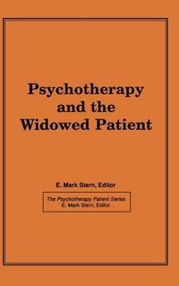 Cover image for Psychotherapy and the Widowed Patient