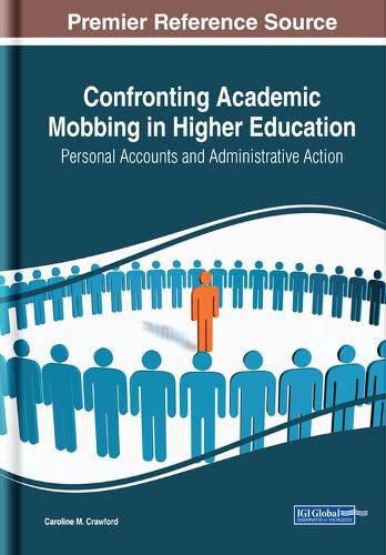 Cover image for Confronting Academic Mobbing in Higher Education: Personal Accounts and Administrative Action