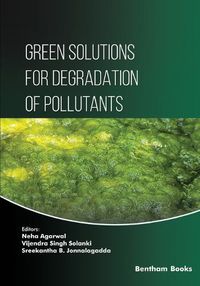 Cover image for Green Solutions for Degradation of Pollutants