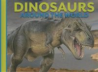 Cover image for Dinosaurs Around the World