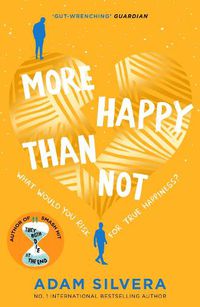 Cover image for More Happy Than Not: The much-loved hit from the author of No.1 bestselling blockbuster THEY BOTH DIE AT THE END!