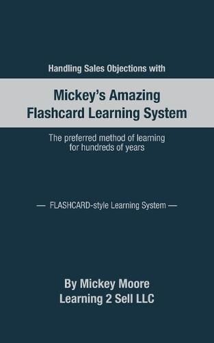 Cover image for Handling Sales Objections: Using the Flash Card Style Learning System