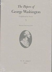 Cover image for The Papers of George Washington  Confederation Series, v.5;Confederation Series, v.5