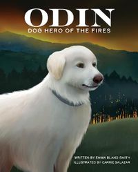 Cover image for Odin, Dog Hero of the Fires