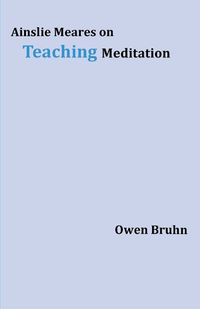 Cover image for Ainslie Meares on Teaching Meditation