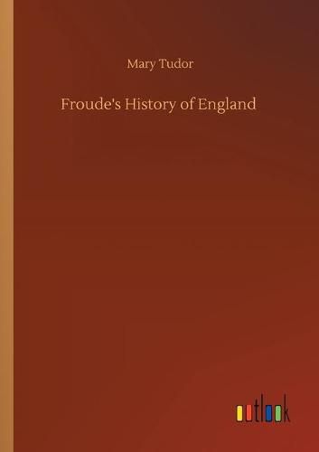 Cover image for Froude's History of England