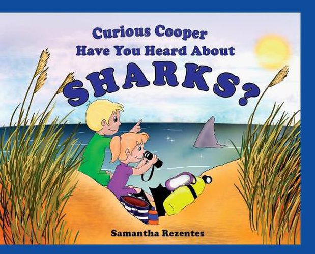 Cover image for Curious Copper Have You Heard About Sharks?