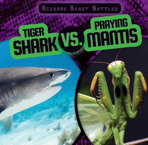 Cover image for Tiger Shark vs. Praying Mantis