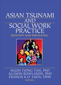Cover image for Asian Tsunami and Social Work Practice: Recovery and Rebuilding