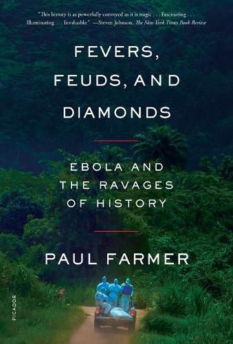 Fevers, Feuds, and Diamonds: Ebola and the Ravages of History