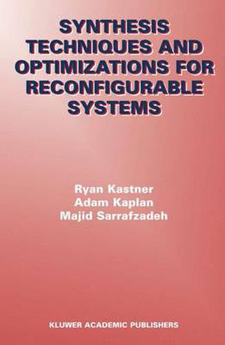 Cover image for Synthesis Techniques and Optimizations for Reconfigurable Systems