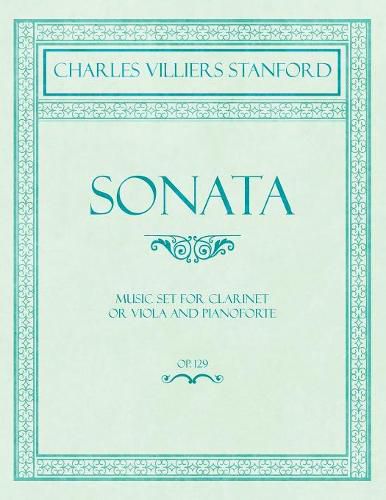 Sonata - Music Set for Clarinet or Viola and Pianoforte - Op.129