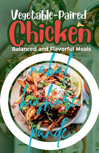 Cover image for Vegetable-Paired Chicken Balanced and Flavorful Meals