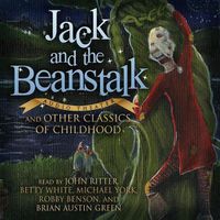Cover image for Jack and the Beanstalk and Other Classics of Childhood