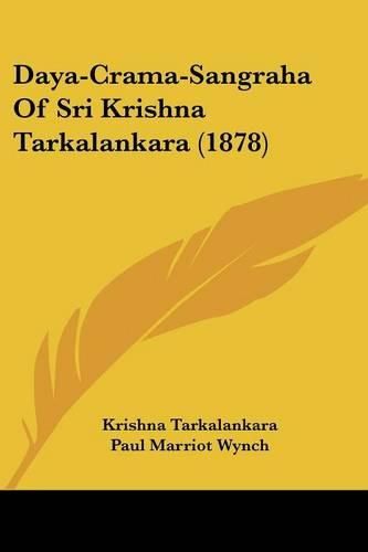 Cover image for Daya-Crama-Sangraha of Sri Krishna Tarkalankara (1878)